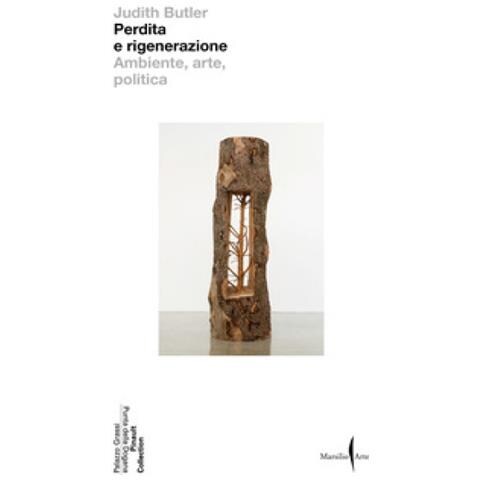 Judith Butler - Perdita E Rigenerazione. Ambiente, Arte, Politica - Foto 1