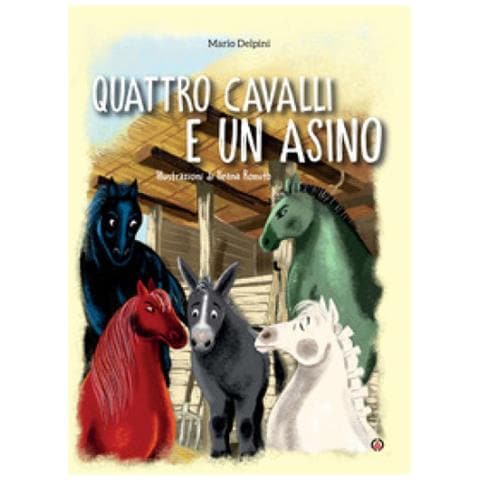 Mario Delpini - Quattro Cavalli E Un Asino. Ediz. A Colori - Foto 1