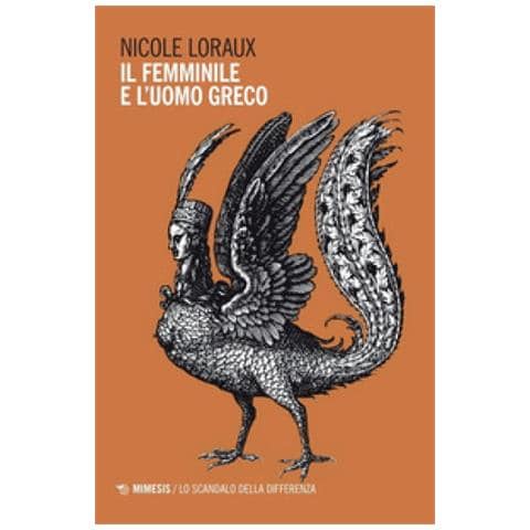 Nicole Loraux - Il Femminile E L'uomo Greco - Foto 1