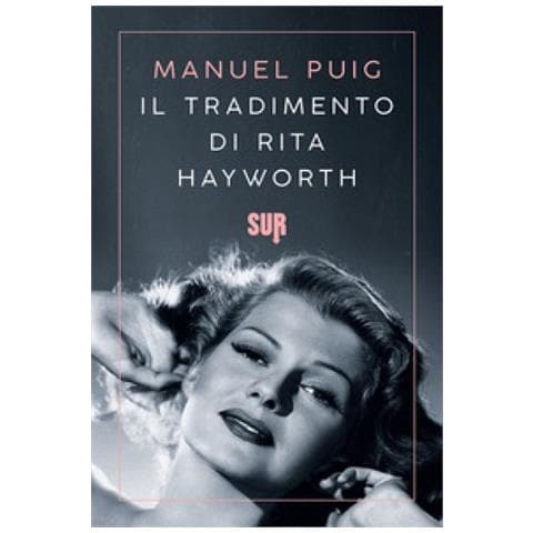 Manuel Puig - Il Tradimento Di Rita Hayworth - Foto 1