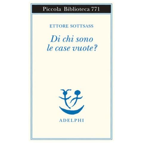 Ettore Sottsass - Di Chi Sono Le Case Vuote? - Foto 1