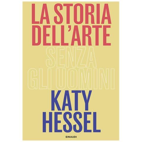 Katy Hessel - La Storia Dell'arte Senza Gli Uomini - Foto 2