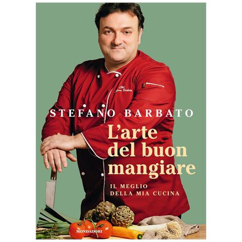 L'arte Del Buon Mangiare. Il Meglio Della Mia Cucina - Foto 1