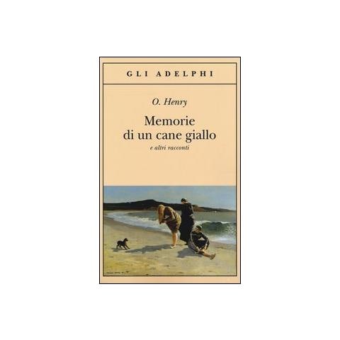 O. Henry - Memorie di un cane giallo e altri racconti - Foto 1