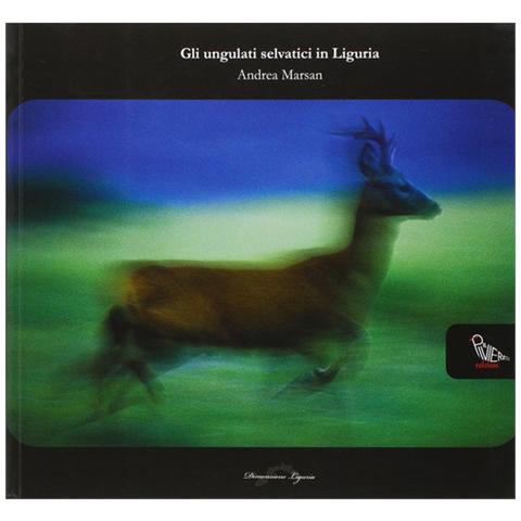Andrea Marsan - Gli ungulati selvatici in Liguria - Foto 1