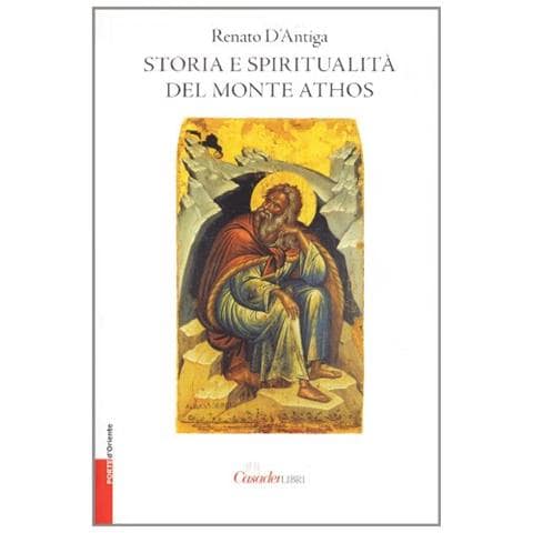 Renato D'Antiga - Storia e spiritualità del monte Athos - Foto 1