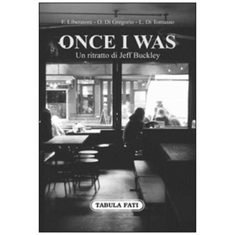 Francesco Liberatore - Once I was. Un ritratto di Jeff Buckley - Foto 2