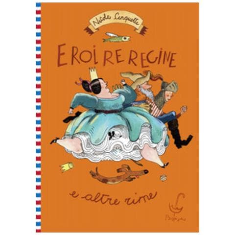 Nicola Cinquetti - Eroi, re, regine e altre rime - Foto 1