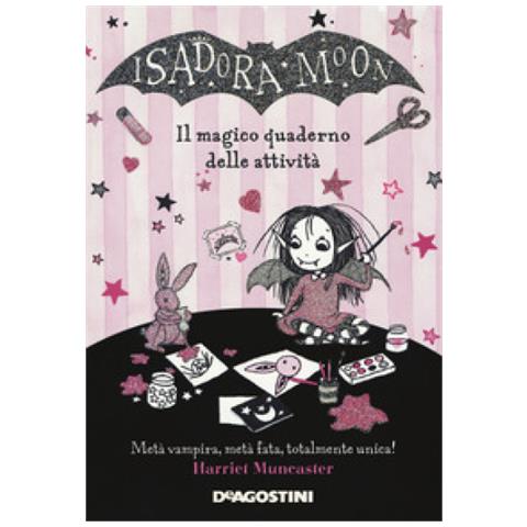 Harriet Muncaster - Il Magico Quaderno Delle Attività. Isadora Moon - Foto 1
