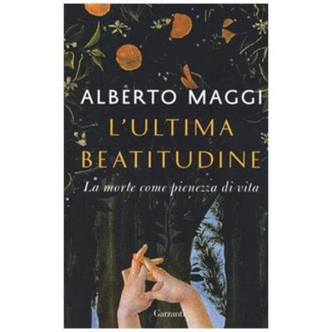 Alberto Maggi - L'ultima Beatitudine. La Morte Come Pienezza Di Vita - Foto 1