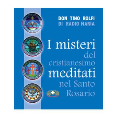 Tino Rolfi - I Misteri Del Cristianesimo Meditati Nel Santo Rosario - Foto 1