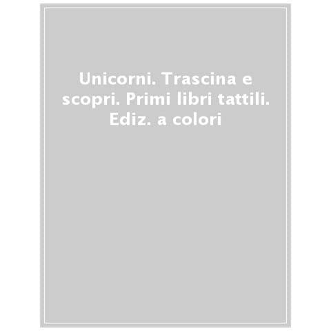 Unicorni. Ediz. A Colori - Foto 1