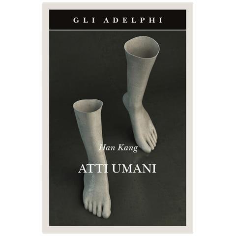 Han Kang - Atti Umani - Foto 2
