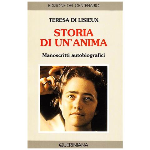 Teresa di Lisieux (santa) - Storia di un'anima. Manoscritti autobiografici - Foto 1