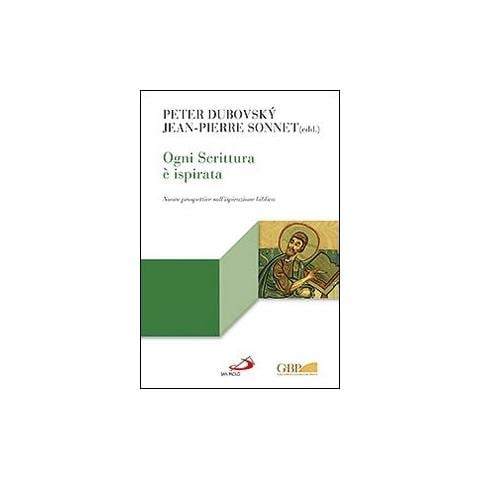 Peter Dubovsky - Ogni Scrittura è ispirata. Nuove prospettive sull'ispirazione biblica - Foto 1