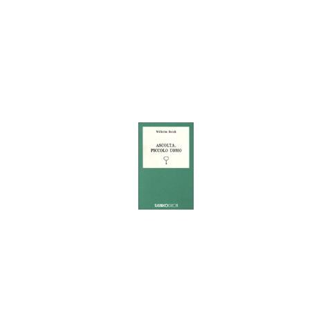 Wilhelm Reich - Ascolta, piccolo uomo - Foto 1