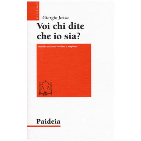 Giorgio Jossa - Voi Chi Dite Che Io Sia? Storia Di Un Profeta Ebreo Di Nome Gesù. Ediz. Ampliata - Foto 1