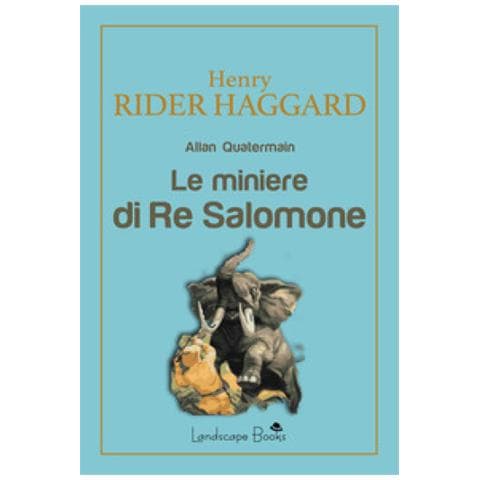 Henry Rider Haggard - Le Miniere Di Re Salomone - Foto 1