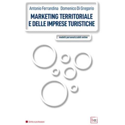 Antonio Ferrandina - Marketing territoriale e delle imprese turistiche. Modelli personalizzabili online - Foto 1