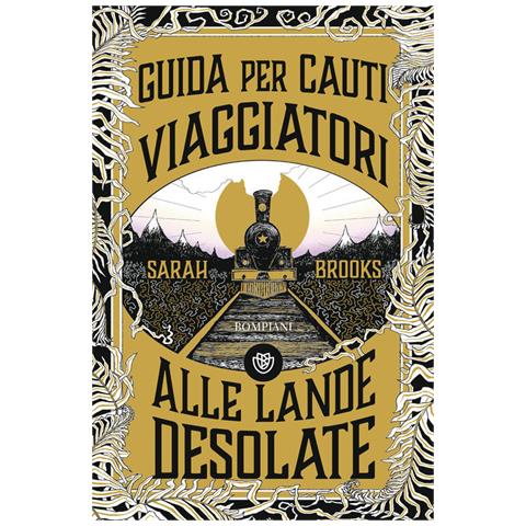 Sarah Brooks - Guida per cauti viaggiatori alle Lande Desolate - Foto 1