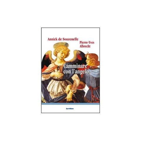 Annick de Souzenelle - Camminare con l'angelo - Foto 1