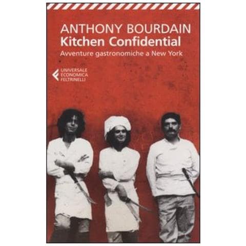 Anthony Bourdain - Kitchen confidential. Avventure gastronomiche a New York - Foto 4