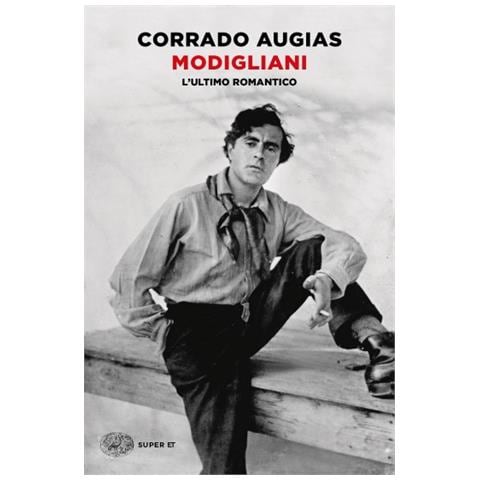 Corrado Augias - Modigliani. L'ultimo Romantico - Foto 1