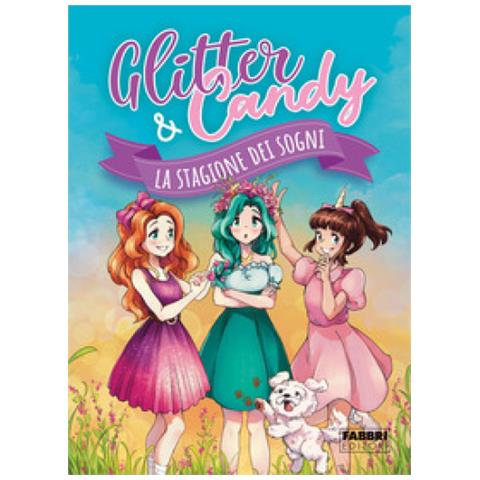 Antonietta Lupo - La Stagione Dei Sogni. Glitter & Candy - Foto 1