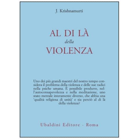 Jiddu Krishnamurti - Al di là della violenza - Foto 1