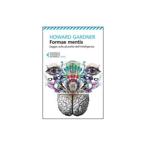 Howard Gardner - Formae mentis. Saggio sulla pluralità dell'intelligenza - Foto 1