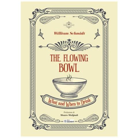 William Schmidt - The Flowing Bowl. What And When To Drink - Foto 1