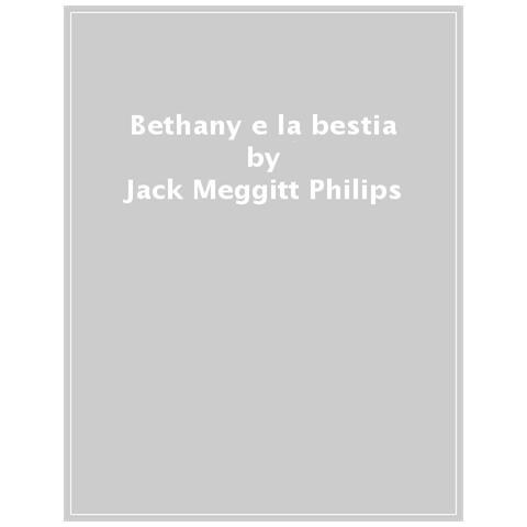 Jack Meggitt Philips - Bethany E La Bestia - Foto 1