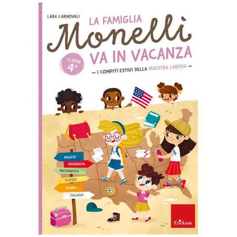 Lara Carnovali - La famiglia Monelli va in vacanza. I compiti estivi della maestra Larissa. Classe 4ª - Foto 1