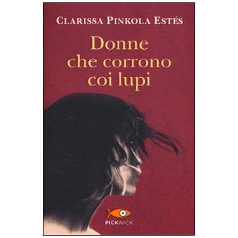 Clarissa Pinkola Estés - Donne che corrono coi lupi - Foto 2