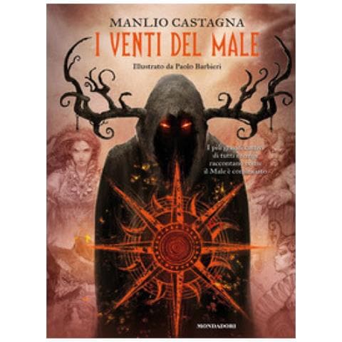 Manlio Castagna - I Venti Del Male. I Più Grandi Cattivi Di Tutti I Tempi Raccontano Come Il Male È Cominciato - Foto 1