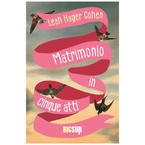 Leah Hager Cohen - Matrimonio In Cinque Atti - Foto 1