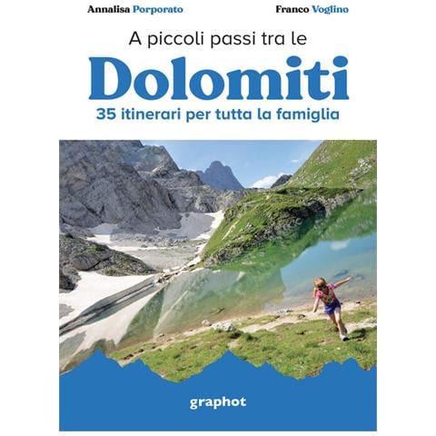 Annalisa Porporato - A piccoli passi tra le Dolomiti. 35 itinerari per tutta la famiglia - Foto 1