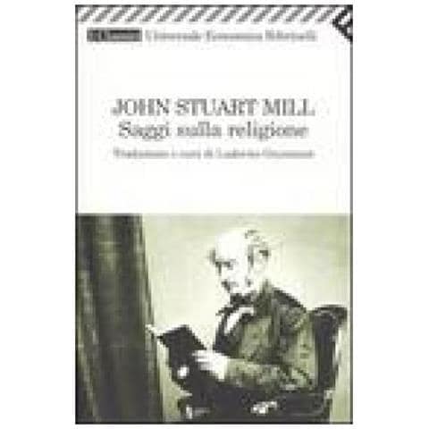 John Stuart Mill - Saggi sulla religione - Foto 3