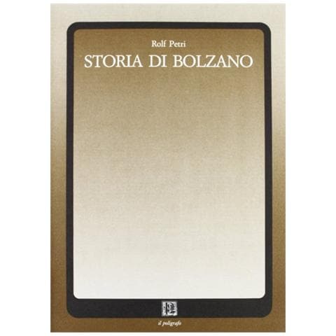 Rolf Petri - Storia di Bolzano - Foto 1