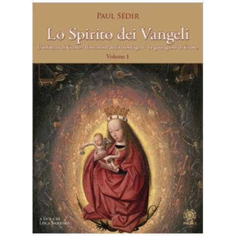 Paul Sédir - Lo spirito dei Vangeli. Vol. 1: L' infanzia di Cristo, il sermone della montagna, le guarigioni di Cristo - Foto 1