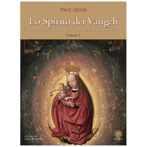 Paul Sédir - Lo spirito dei Vangeli. Vol. 1: L' infanzia di Cristo, il sermone della montagna, le guarigioni di Cristo - Foto 2
