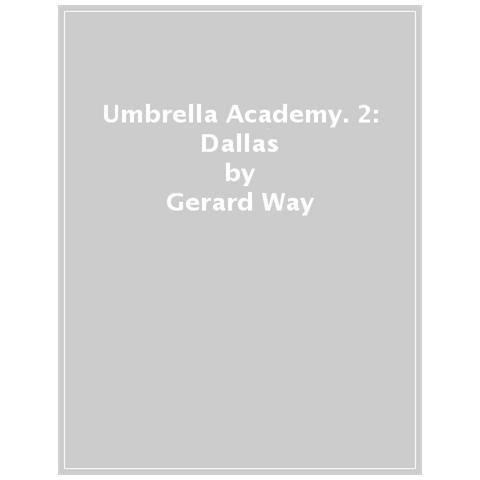 Gerard Way - Umbrella Academy. Vol. 2: Dallas - Foto 1
