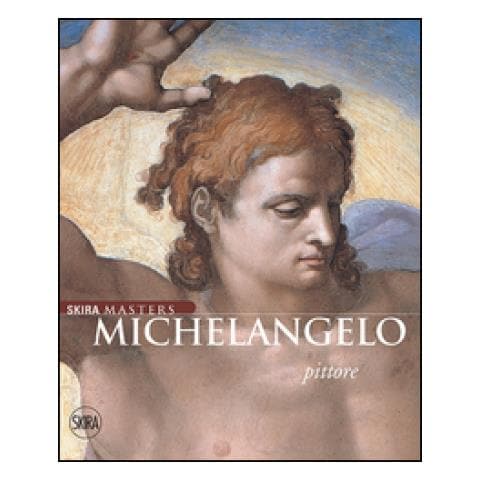 Michelangelo Pittore. Ediz. Illustrata - Foto 1
