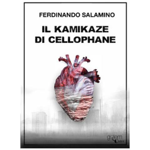 Ferdinando Salamino - Il Kamikaze Di Cellophane - Foto 1