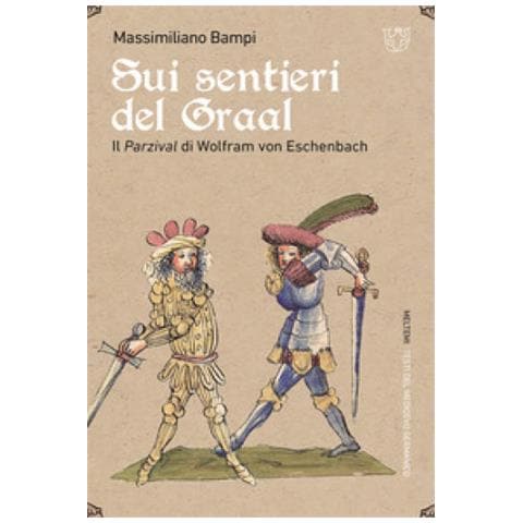 Massimiliano Bampi - Sui Sentieri Del Graal. Il Parzival Di Wolfram Von Eschenbach - Foto 1