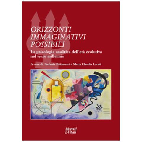 Stefania Baldassarri - Orizzonti immaginativi possibili. La psicologia analitica dell'età evolutiva nel terzo millennio - Foto 1