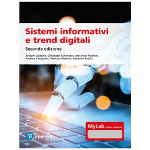 Joseph Valacich - Sistemi informativi e trend digitali. Ediz. MyLab. Con Contenuto digitale per accesso online - Foto 1