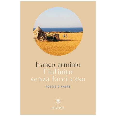 Franco Arminio - L'infinito senza farci caso - Foto 1