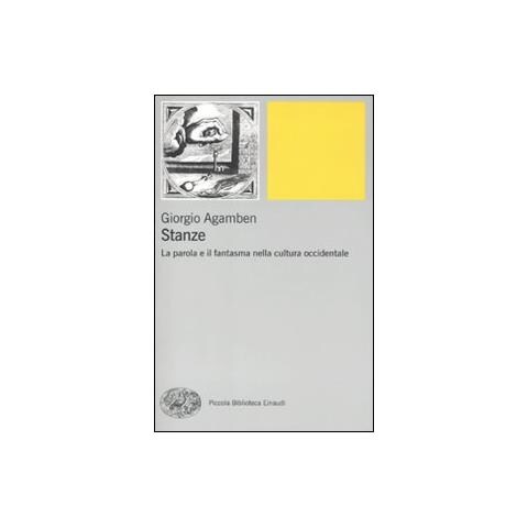 Giorgio Agamben - Stanze. La parola e il fantasma nella cultura occidentale - Foto 1