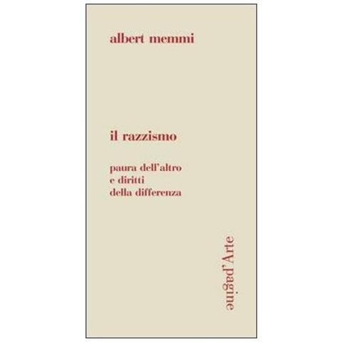 Albert Memmi - Il razzismo. Paura dell'altro e diritti della differenza - Foto 3